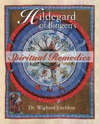 Hildegard of Bingen's Spiritual Remedies