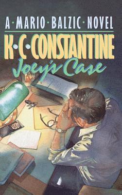 K.C. Constantine - Joey's Case, Inbunden