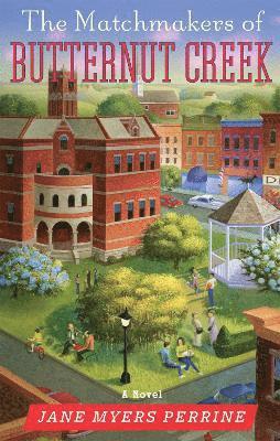 Jane Myers Perrine - Matchmakers of Butternut Creek, Häftad