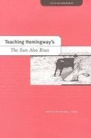 Peter L. Hays - Teaching Hemingway's the Sun Also Rises, Inbunden