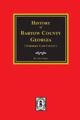 Lucy Cunyus - History of Bartow County, Georgia. (Formerly Cass County), Häftad. Tillgänglighet: Lägg i varukorg