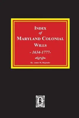 James M. Magruder - Index of Maryland Colonial Wills, 1634-1777, Häftad. Tillgänglighet: Lägg i varukorg
