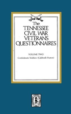 John Trotwood Moore - Tennessee Civil War Veteran Questionnaires: Volume #2, Inbunden
