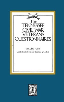 John Trotwood Moore - Tennessee Civil War Veteran Questionnaires: Volume #4, Inbunden