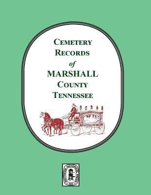 Helen Marsh, Timothy Marsh - Cemetery Records of Marshall County, Tennessee, Häftad