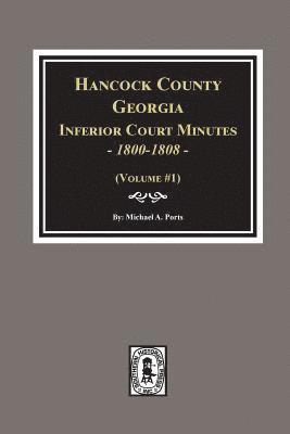 Michael a. Ports - Hancock County, Georgia Inferior Court Minutes, 1800-1808., Häftad