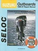 Seloc - Suzuki Outboards 1996-07 Repair Manual: 2.5-300 Horsepower, 4-Stroke Models, Häftad
