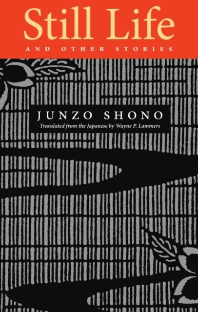 Junzo Shono - Still Life and Other Stories, E-bok