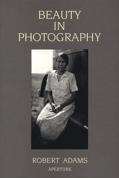 Beauty in Photography av Robert Adams
