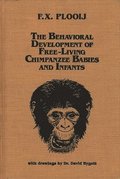 Behavioral Development of Free-Living Chimpanzee Babies and Infants