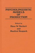 Psycholinguistic Models of Production