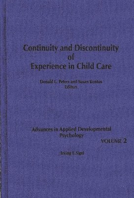Oswald Ganley, Donald L. Peters, Susan Kontos - Continuity and Discontinuity of Experience in Child Care, Inbunden. Tillgänglighet: Lägg i varukorg