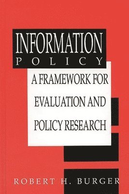 Robert H. Burger - Information Policy, Inbunden