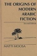 The Origins of Modern Arabic Fiction
