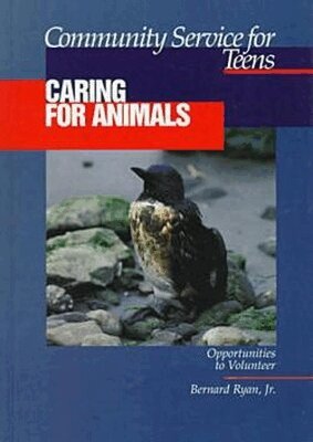 Bernard Ryan - Community Service for Teens: Caring for Animals, Inbunden. Tillgänglighet: Tillfälligt slut