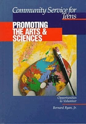 Bernard Ryan - Community Service for Teens: Promoting the Arts & Sciences, Inbunden. Tillgänglighet: Tillfälligt slut