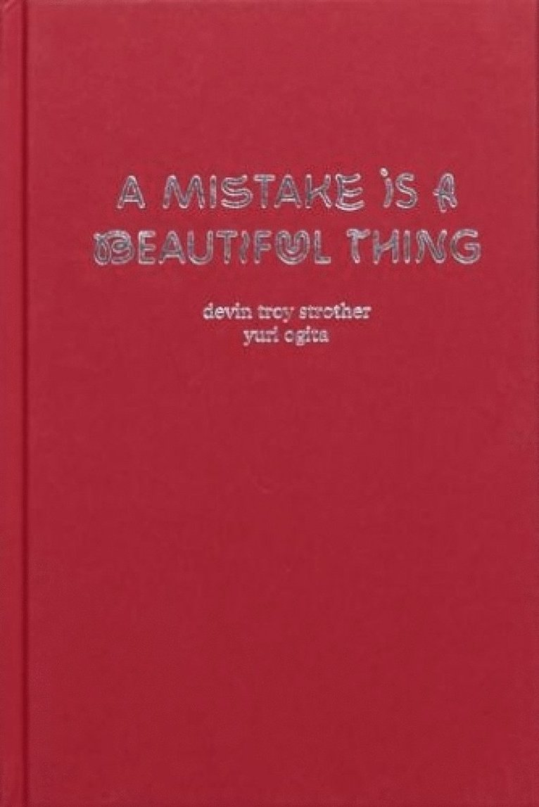 Devin Troy Strother, Yuri Ogita - Mistake Is A Beautiful Thing, Inbunden