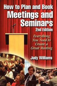 How to Plan and Book Meetings and Seminars - 2nd Edition