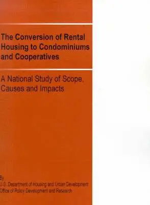 Us Department of Housing and Urban Devel - Conversion of Rental Housing to Condominiums and Cooperatives, Häftad. Tillgänglighet: Lägg i varukorg
