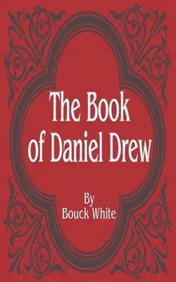 Bouck White - Book of Daniel Drew, Häftad. Tillgänglighet: Lägg i varukorg