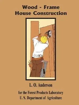 L O Anderson - Wood - Frame House Construction, Häftad. Tillgänglighet: Lägg i varukorg