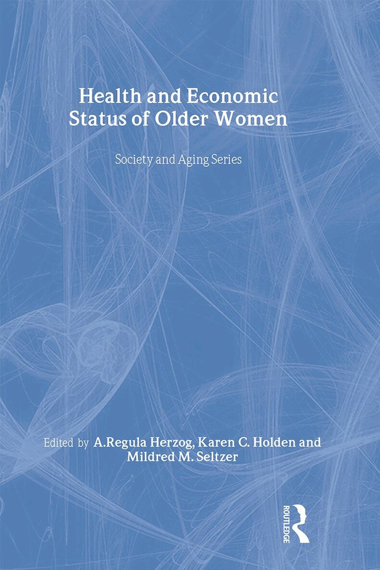 A.Regula Herzog, Karen Holden, Mildred Seltzer - Health and Economic Status of Older Women, Inbunden. Tillgänglighet: Tillfälligt slut