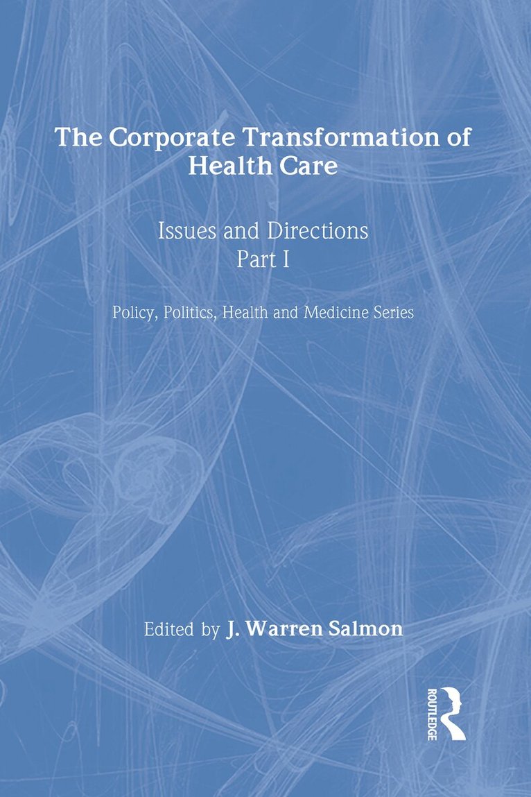 Warren Salmon - Corporate Transformation of Health Care, Inbunden