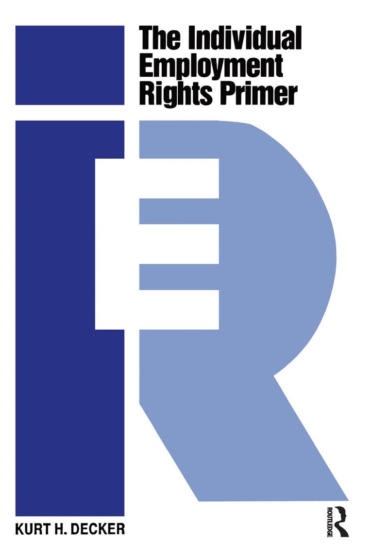 Kurt Decker - Individual Employment Rights Primer, Häftad. Tillgänglighet: Tillfälligt slut