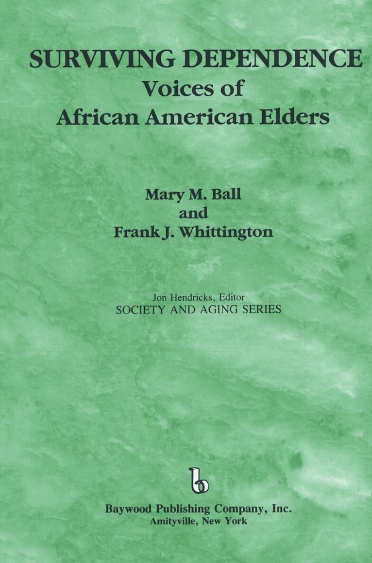 Mary Ball, Frank Whittington - Surviving Dependence, Inbunden