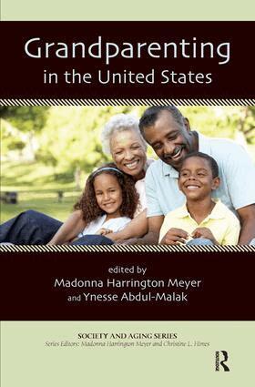 Madonna Harrington Meyer, Ynesse Abdul-Malak - Grandparenting in the United States, Inbunden