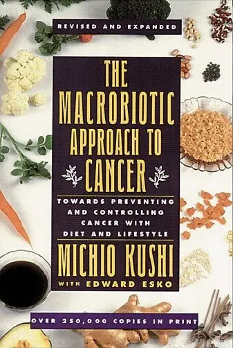 Macrobiotic Approach to Cancer