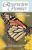 Leonard H. Budd, Roger G. Talbott, Michael L. Sherer - Resurrection Promises: Sermons, Worship Resources, and Group Discussion Questions for the Easter Season, Häftad