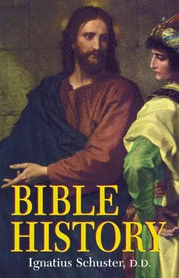 Ignatius Schuster - Bible History, Häftad. Tillgänglighet: Lägg i varukorg