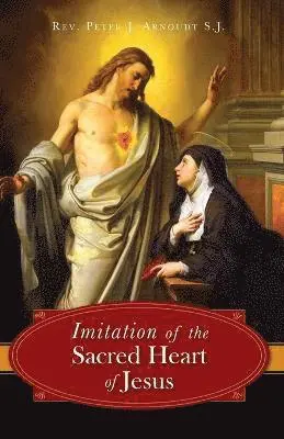 Peter J Arnoudt - Imitation of the Sacred Heart of Jesus, Häftad. Tillgänglighet: Lägg i varukorg