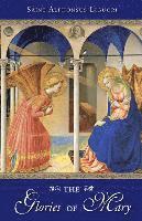 Alphonsus Maria de',Saint Liguori - Glories of Mary, Häftad