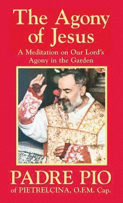 Padre Pio - The Agony of Jesus, Häftad