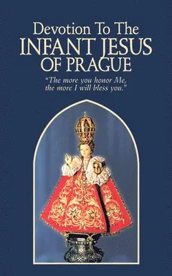 Anonymous - Devotion to the Infant Jesus of Prague, Häftad. Tillgänglighet: Lägg i varukorg