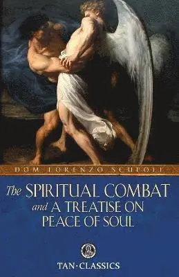Spiritual Combat and a Treatise on Peace of Soul