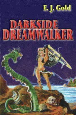 E. J. Gold - Darkside Dreamwalker, Häftad