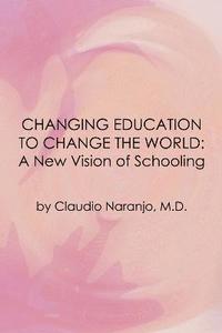 Changing Education to Change the World