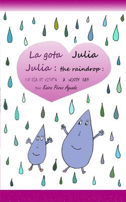 Kaira Pérez Aguada - Julia the Raindrop / La Gota Julia: A Windy Day / Un Día de Viento, Häftad