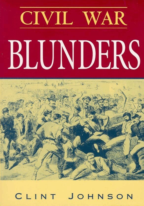 Clint Johnson - Civil War Blunders, Häftad