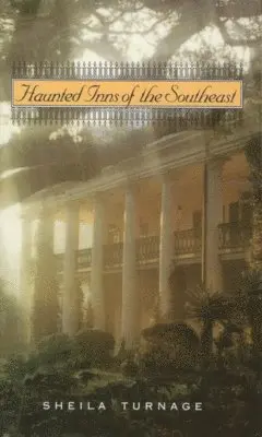 Sheila Turnage - Haunted Inns of the Southeast, Häftad
