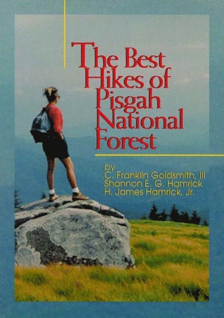 Shannon Hamrick, C. Franklin Goldsmith - Best Hikes of Pisgah National Forest, The, E-bok