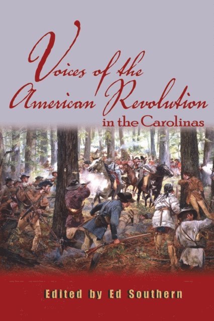 Ed Southern - Voices of the American Revolution in the Carolinas, E-bok