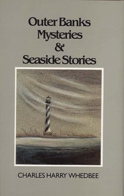 Charles Harry Whedbee - Outer Banks Mysteries and Seaside Stories, E-bok