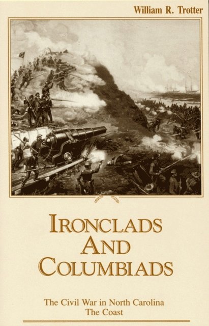 William R. Trotter - Ironclads and Columbiads, E-bok