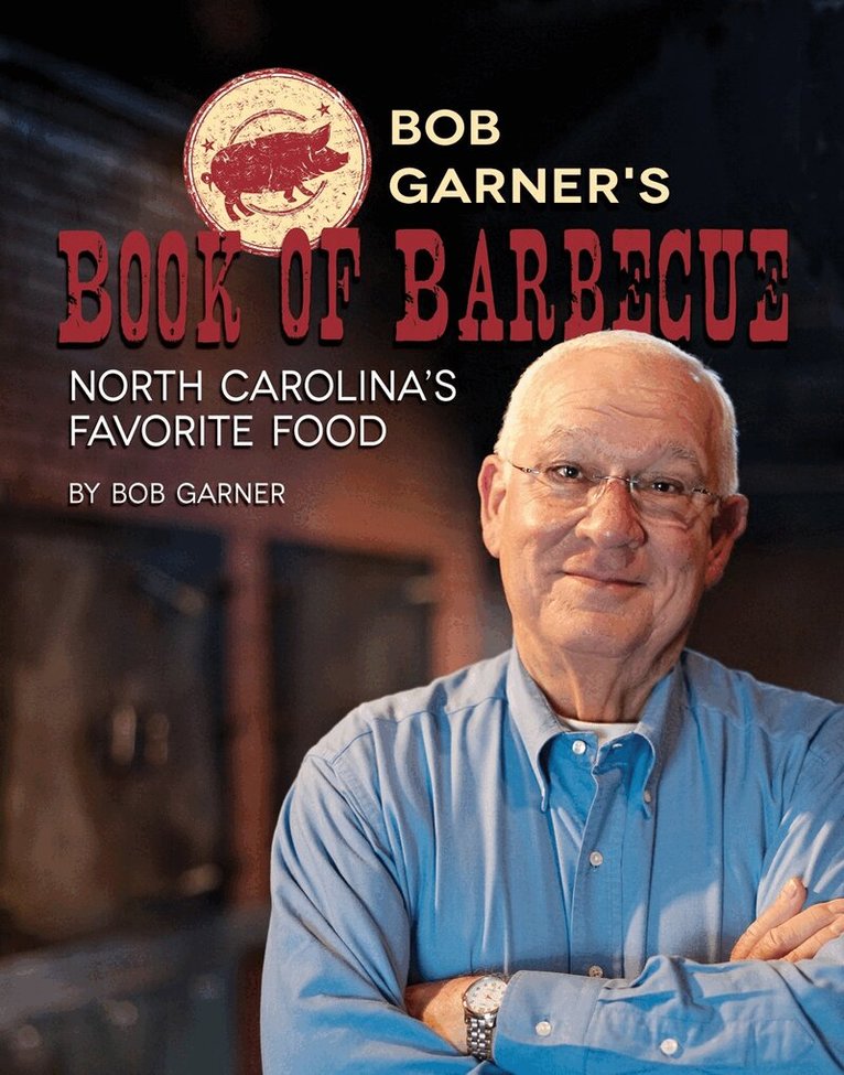 Bob Garner - Bob Garner's Book of Barbeque, Inbunden. Tillgänglighet: Tillfälligt slut