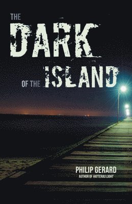 Philip Gerard - Dark of the Island, The, Häftad. Tillgänglighet: Tillfälligt slut