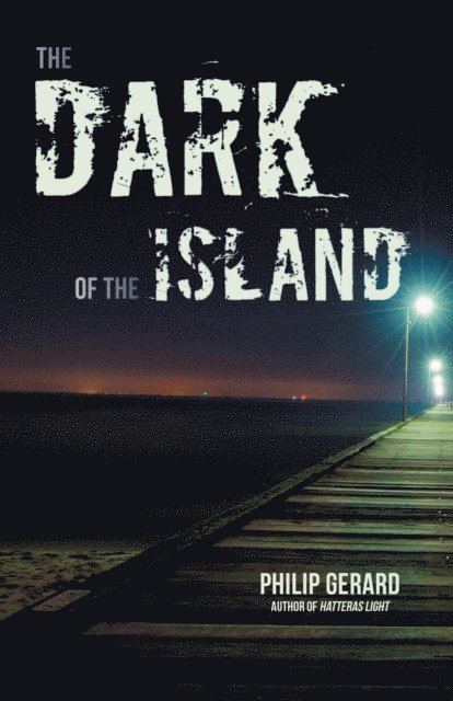 Philip Gerard - Dark of the Island, The, E-bok